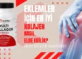 Eklemler İçin En İyi Kolajen Nasıl Elde Edilir?